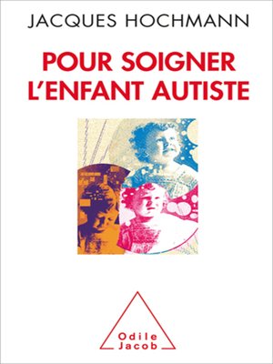 cover image of Pour soigner l'enfant autiste
